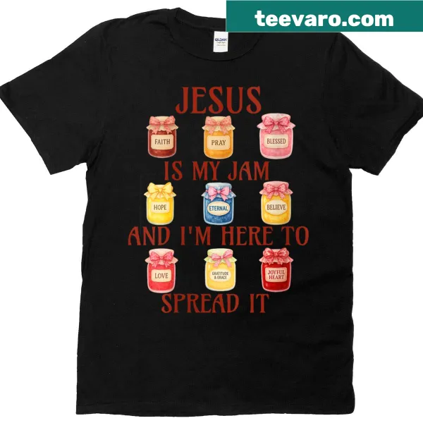Christian t-shirt for women with the phrase, Jesus Is My Jam