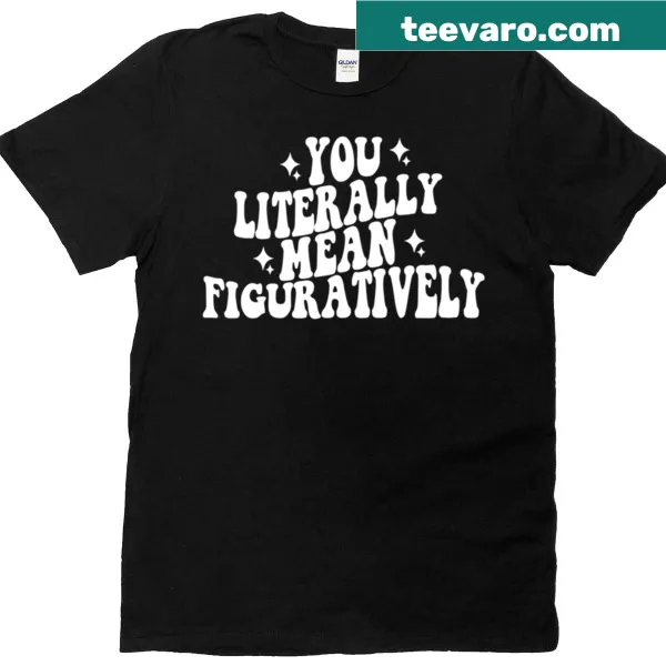 Playful T-shirt featuring the phrase about language and humor.