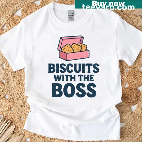 Funny T-shirt with the phrase 'Biscuits With The Boss'