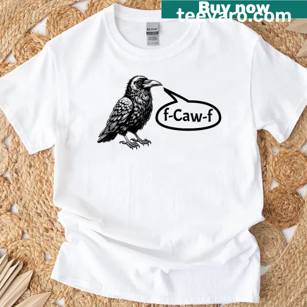 Subtle pun t-shirt featuring a funny crow design