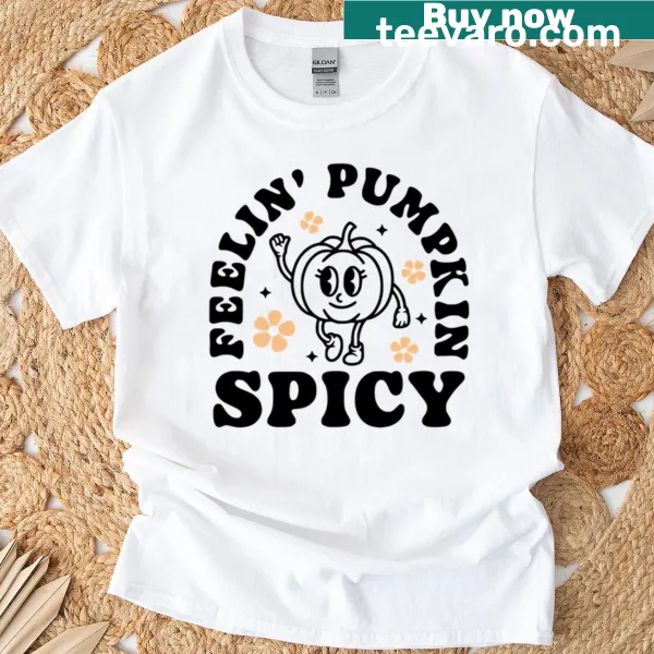Playful autumn t-shirt with the phrase 'Feelin Pumpkin Spicy'