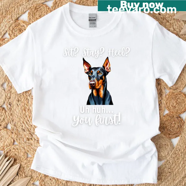 Funny Doberman Pinscher dog design t-shirt with humorous text