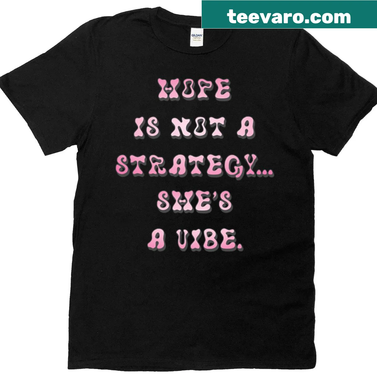 Playful T-shirt with the phrase: Hope Is Not A Strategy, She’s A Vibe. — on a men's t-shirt