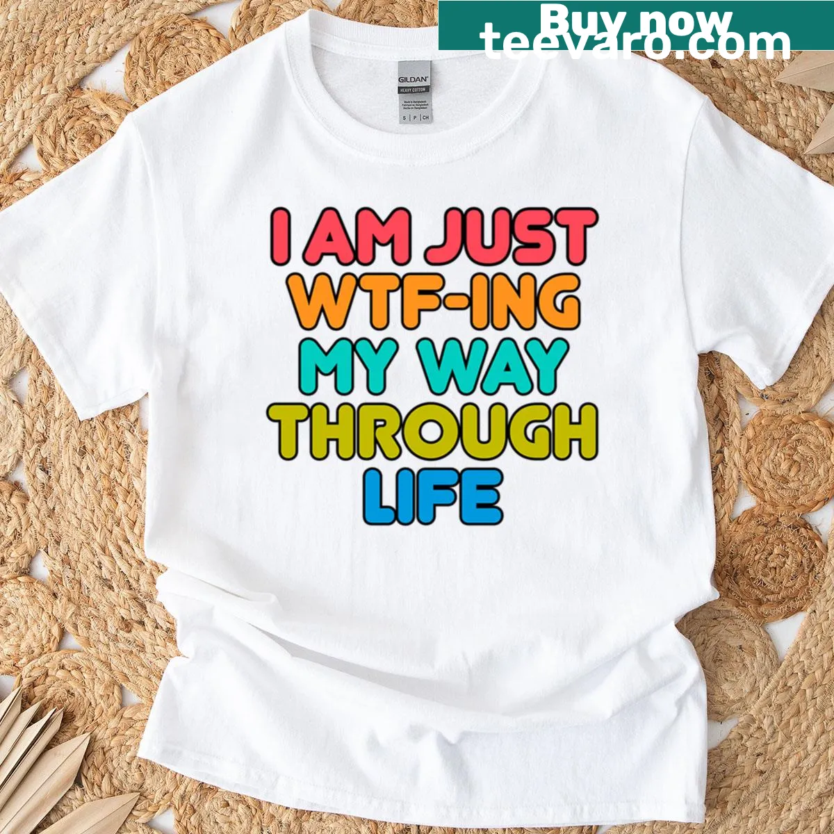 Funny t-shirt with 'I'm Just Wtfing My Way Through Life' text — on a men's t-shirt