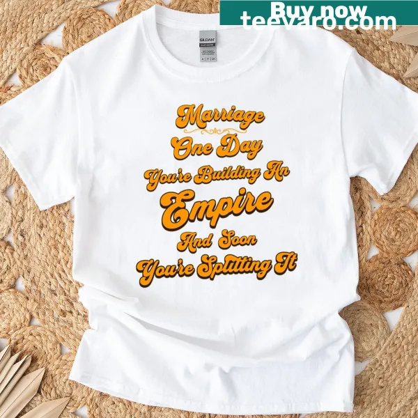 Funny T-shirt about the ups and downs of marriage