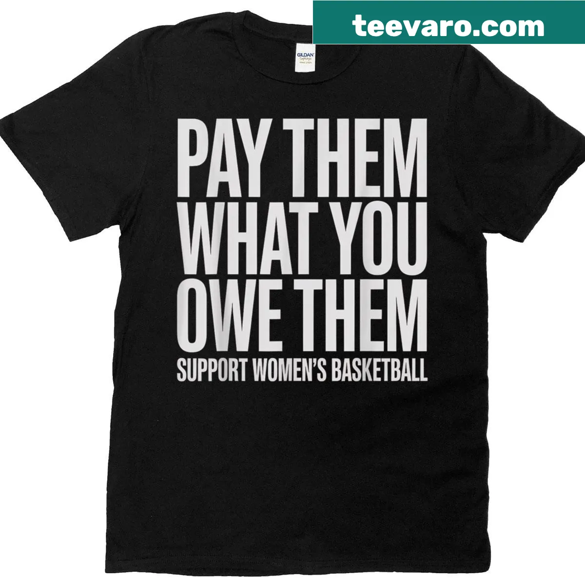 Inspirational t-shirt promoting support for women's basketball — on a men's t-shirt