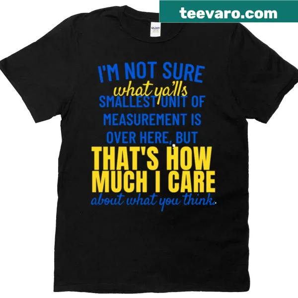 Text T-shirt declaring "Smallest Unit Of Measurement" in bold fonts