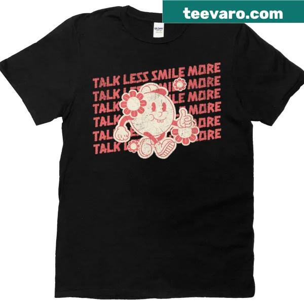 Inspirational typography t-shirt with 'Talk Less Smile More'