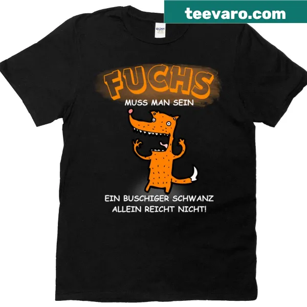 Playful fox graphic T-shirt with a humorous saying