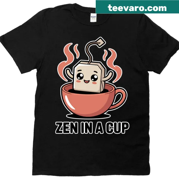 T-shirt with calming phrase 'Zen In A Cup'