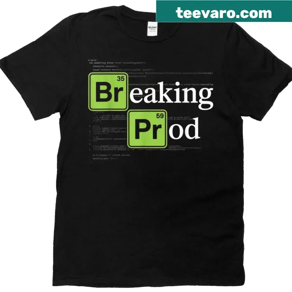 Humorous t-shirt for software engineers with 'Breaking Prod' text