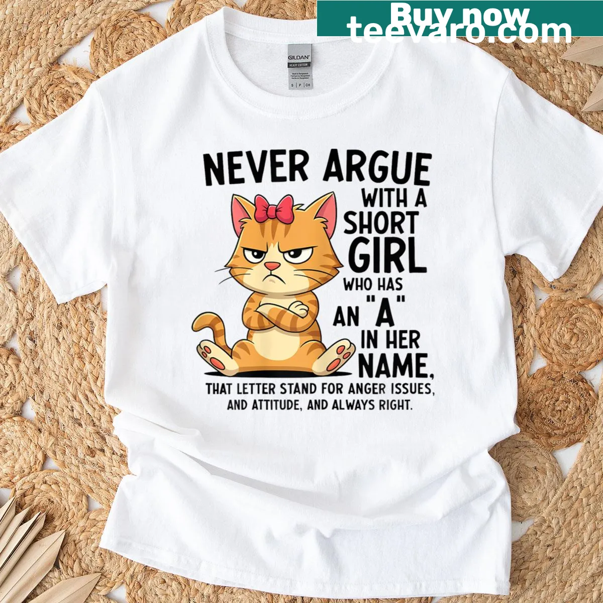 Playful t-shirt with the phrase 'Never Argue With A Short Girl Who Has An A In Her Name' — on a men's t-shirt