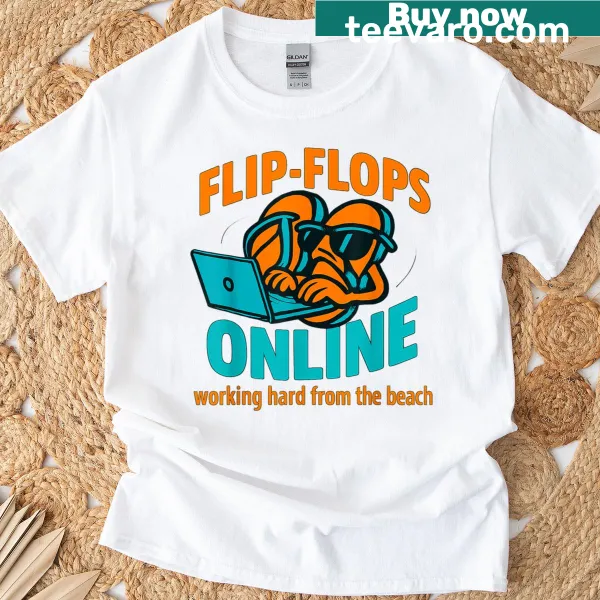 Humorous beach-themed design about remote life with flip-flops