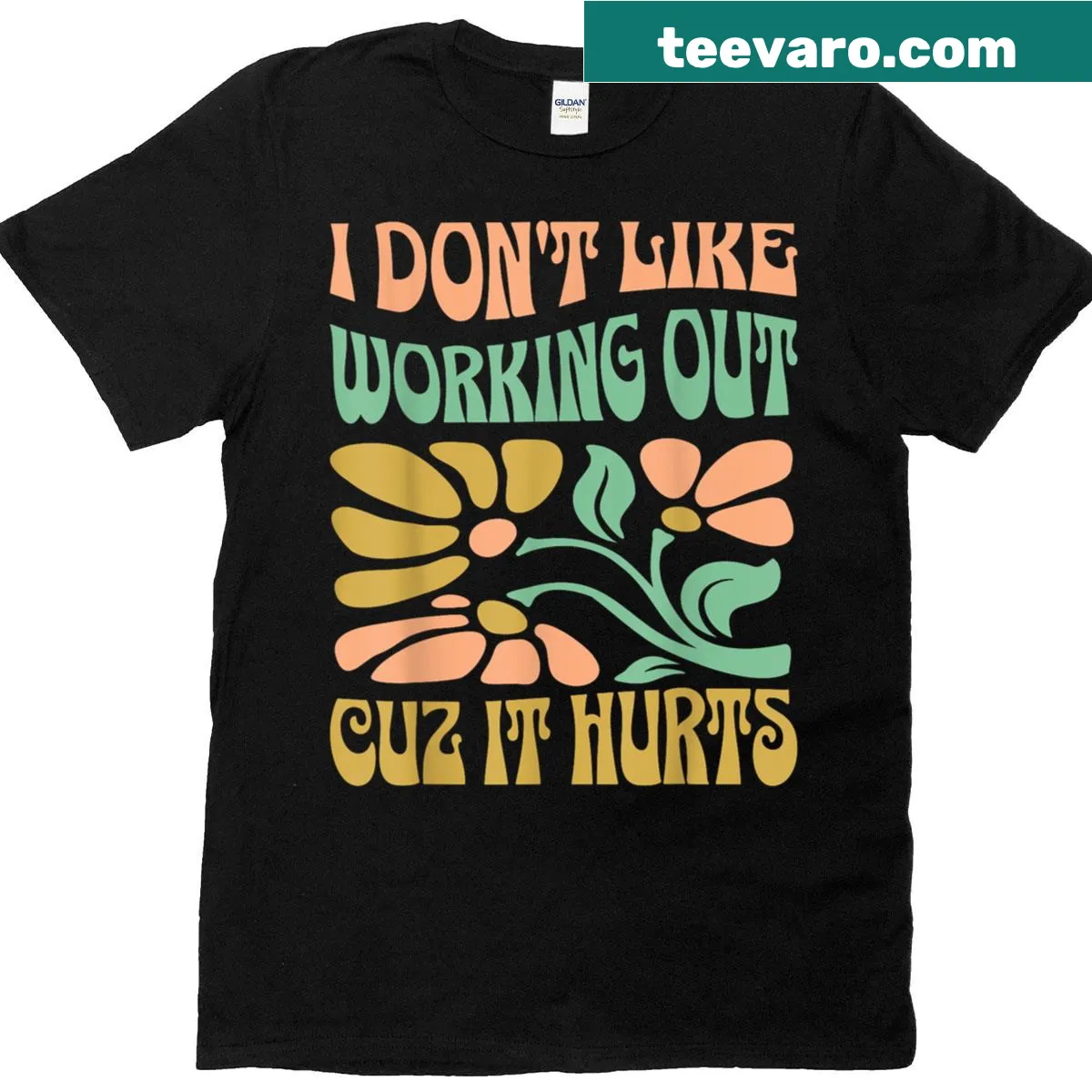 Funny retro t-shirt with 'I Don't Like Working Out Cuz It Hurts' text — on a men's t-shirt