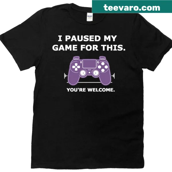 Funny gamer t-shirt with text about pausing a game