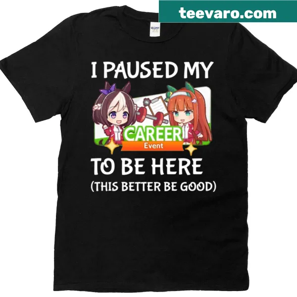 Funny t-shirt with Umamusume career joke
