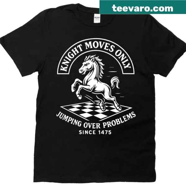 Humorous t-shirt with chess-themed text about knight moves.