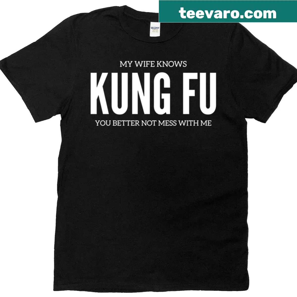 Funny T-shirt stating 'My Wife Knows Kung Fu' with bold text — on a men's t-shirt
