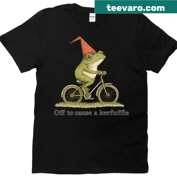 Funny t-shirt featuring a frog and the phrase 'Off To Cause A Kerfuffle'