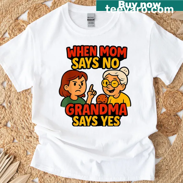 Funny T-shirt showcasing the phrase about mom and grandma dynamics