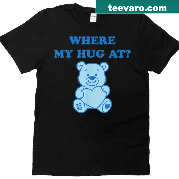 Cute T-shirt featuring an illustration of a teddy bear asking for a hug