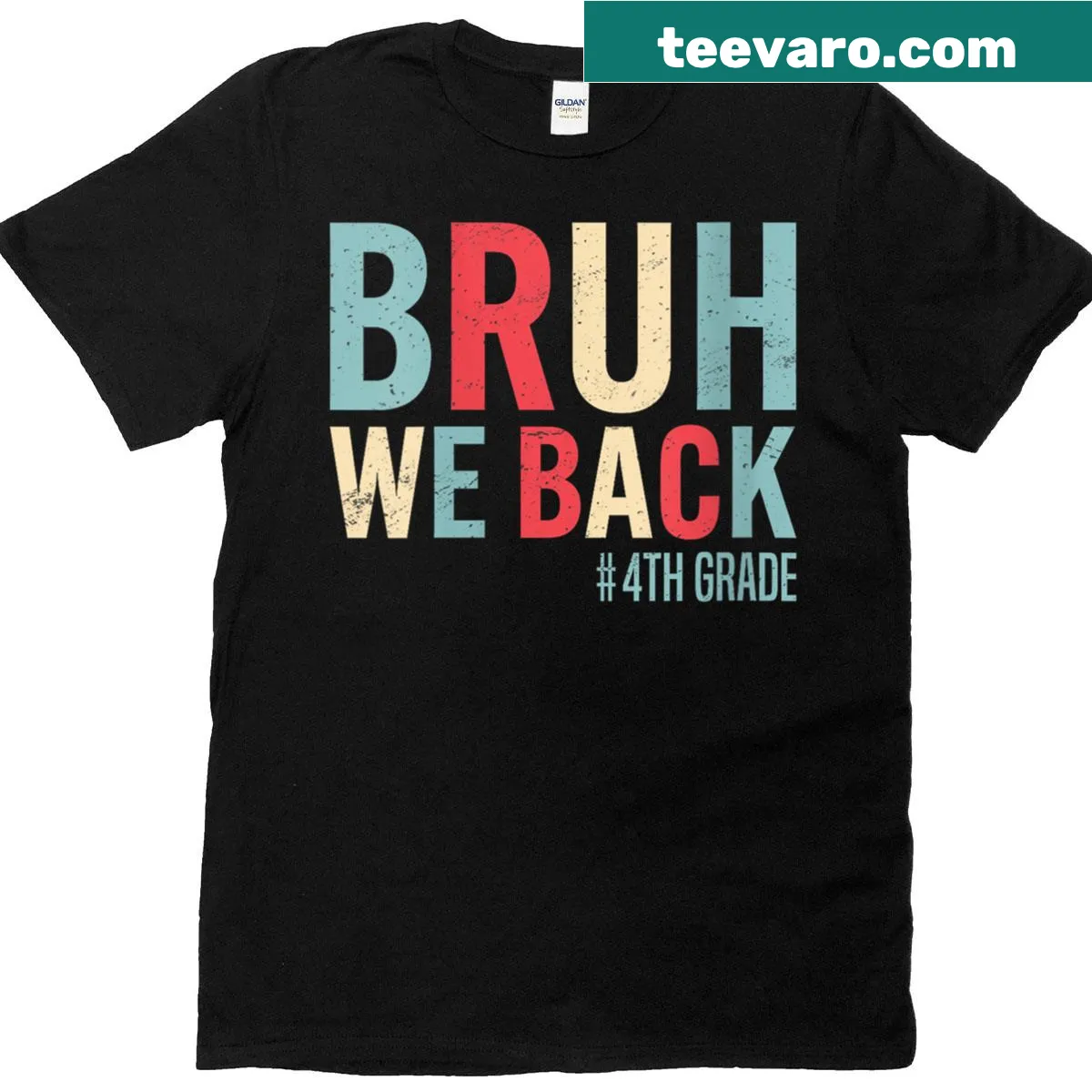 Playful graphic saying 'Bruh We Back' for 4th-grade students — on a men's t-shirt