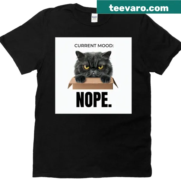 Casual T-shirt featuring the phrase 'Current Mood Nope.'