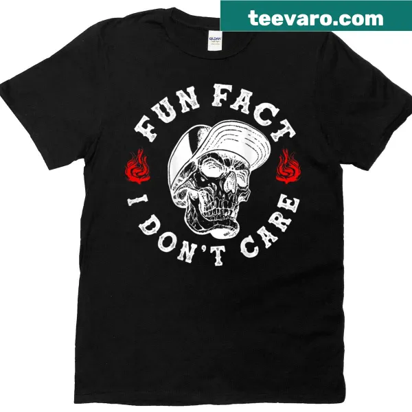 Funny t-shirt with a skeleton and sarcastic text saying 'Fun Fact I Don't Care' printed on back