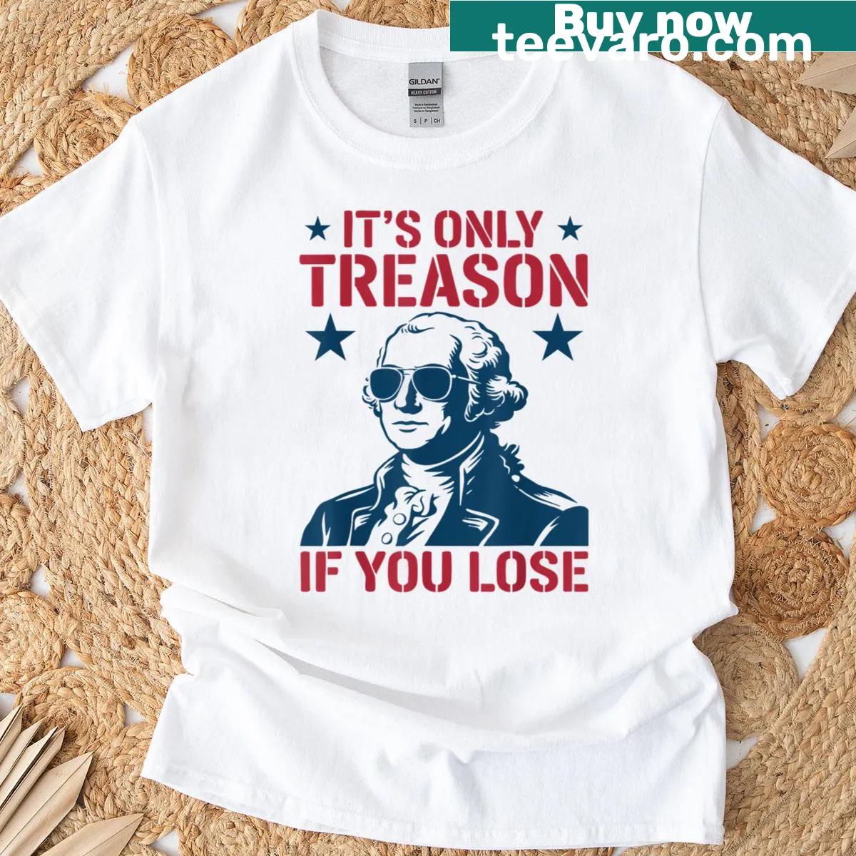 Sarcastic George Washington quote t-shirt for Fourth of July — on a men's t-shirt