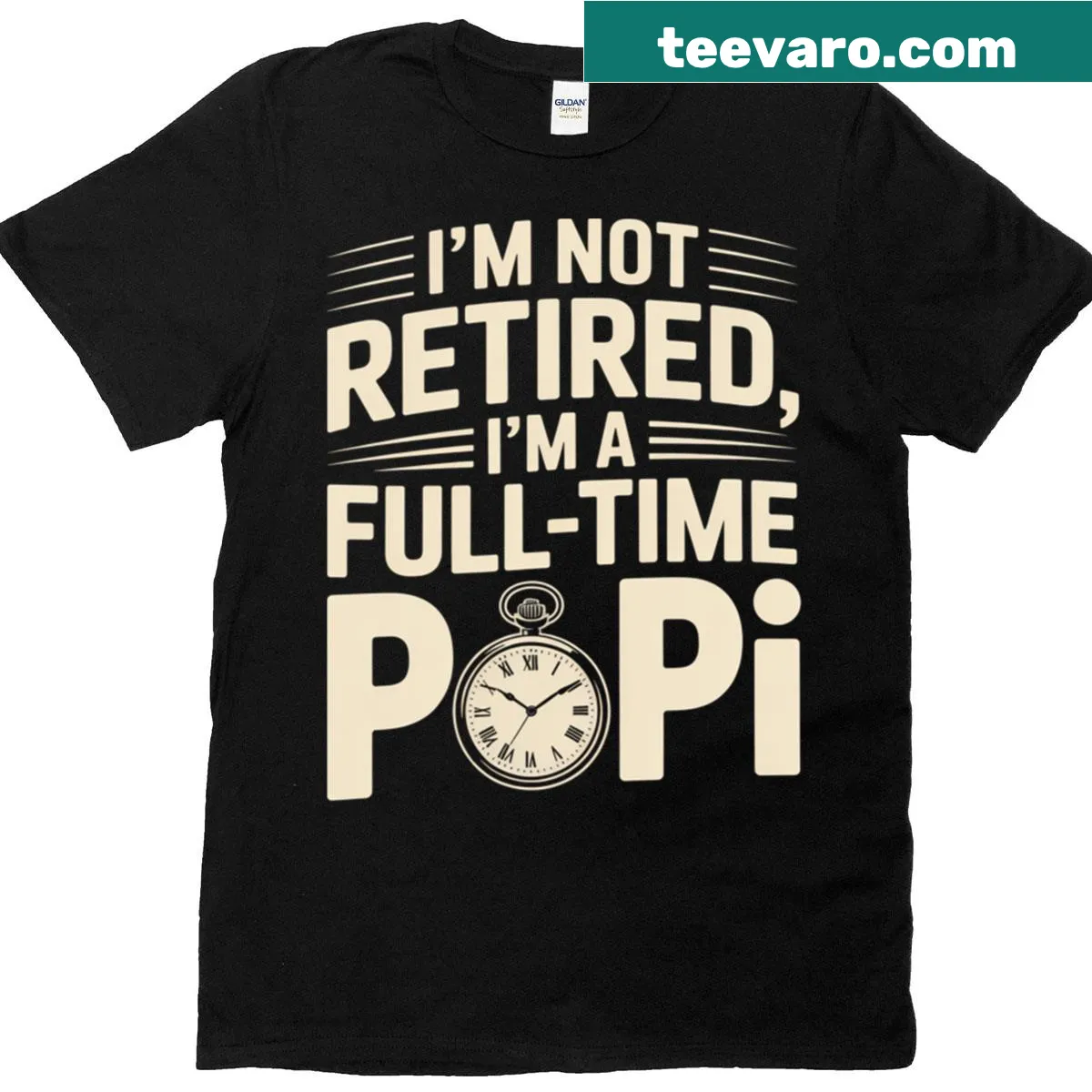 Funny t-shirt with the phrase 'Im Not Retired Im A Full-time Popi' — on a men's t-shirt