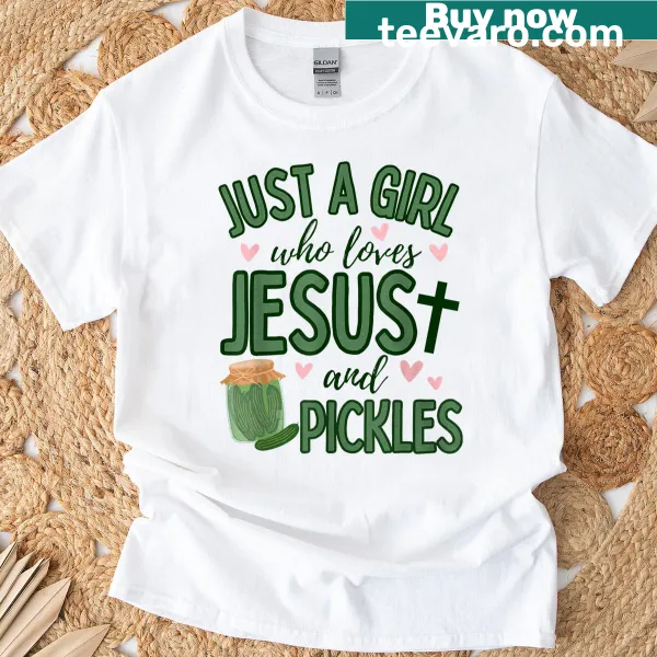 Whimsical T-shirt with text about loving Jesus and pickles