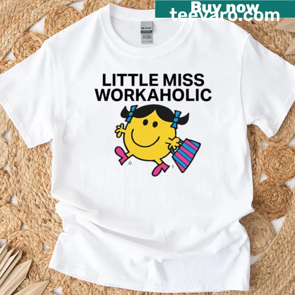 Playful Little Miss Workaholic T-shirt with humorous text