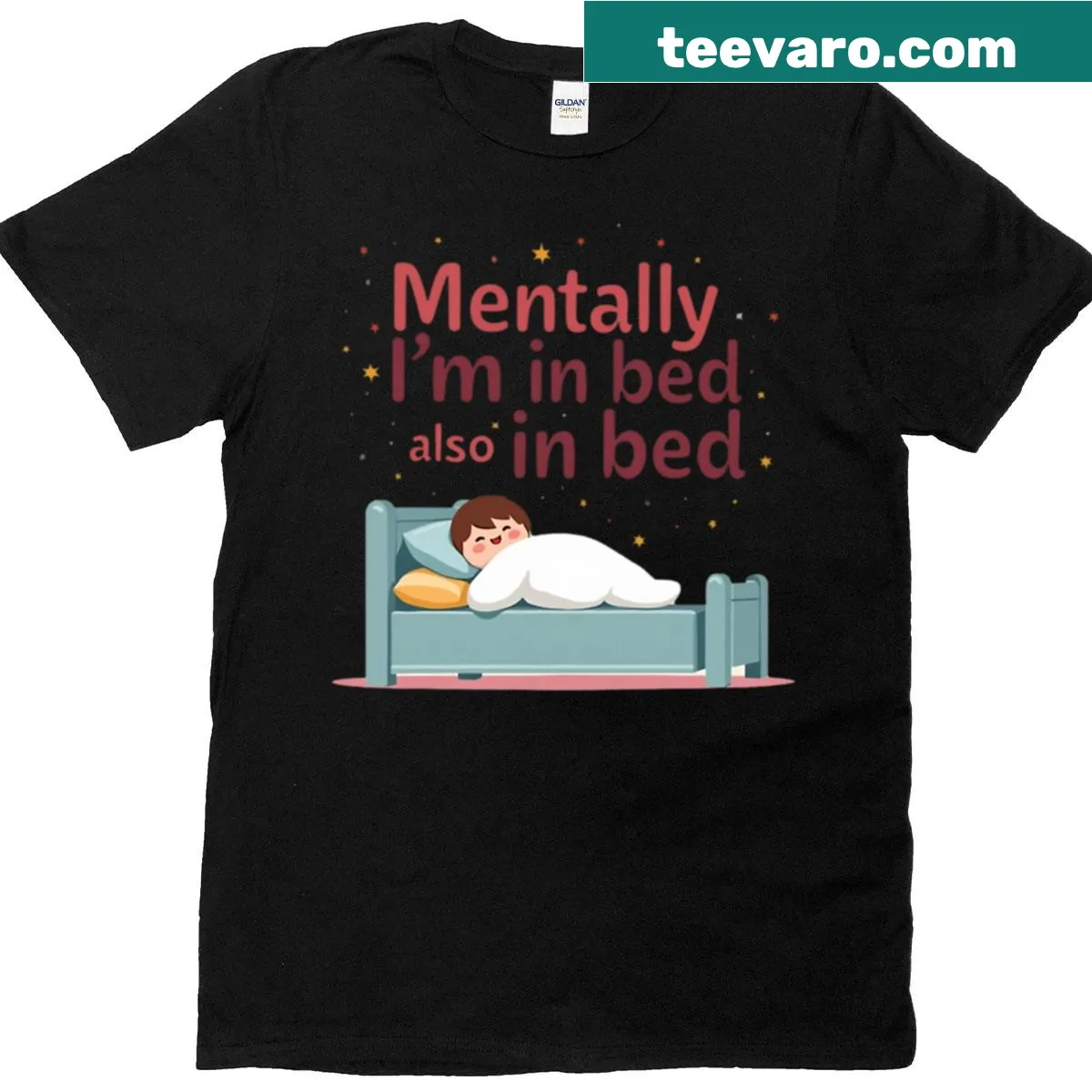 Cute t-shirt with the phrase 'Mentally I'm In Bed' in playful typography — on a men's t-shirt