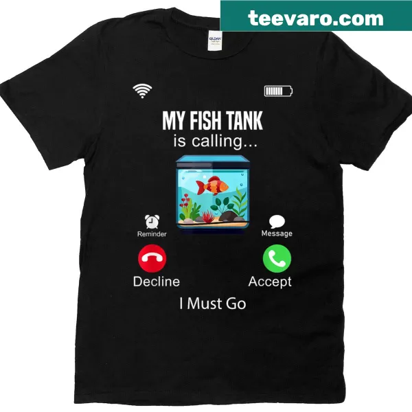 T-shirt with the phrase 'My Fish Tank Is' for aquarium enthusiasts.