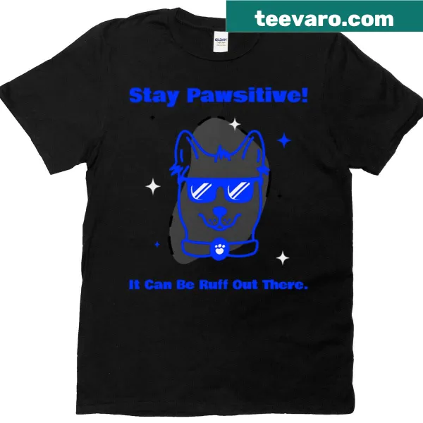 Blue dog T-shirt with motivational phrase 'Stay Pawsitive'.