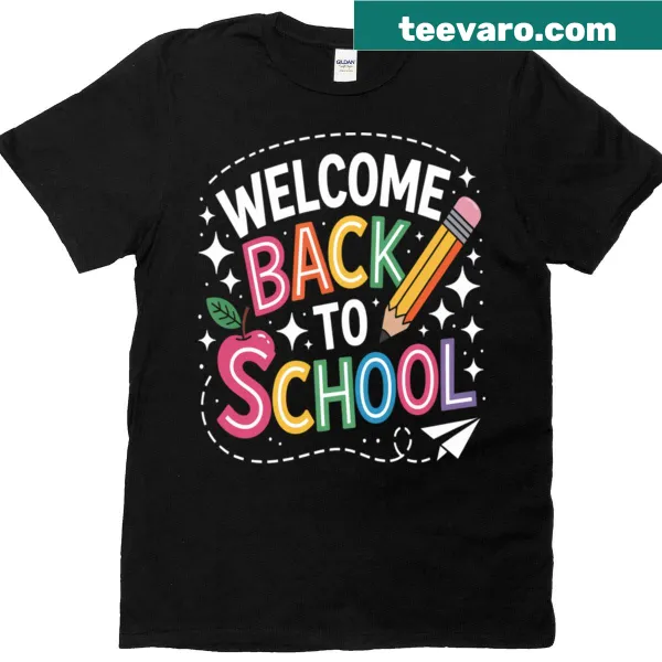 Welcome Back to School T-shirt with encouraging text