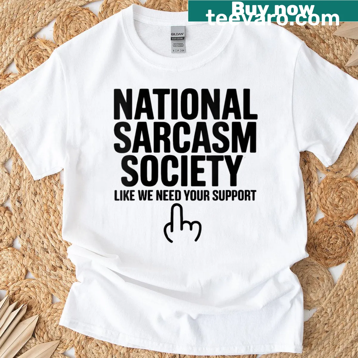 Ironic T-shirt with the phrase 'Like We Need Your Support' in bold letters — on a men's t-shirt