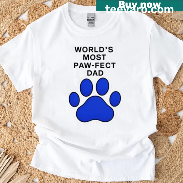 Funny pet lover T-shirt with 'World's Most Paw-fect Dad' slogan