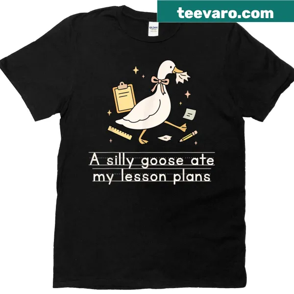 Funny teacher shirt with a silly goose and lesson plans theme