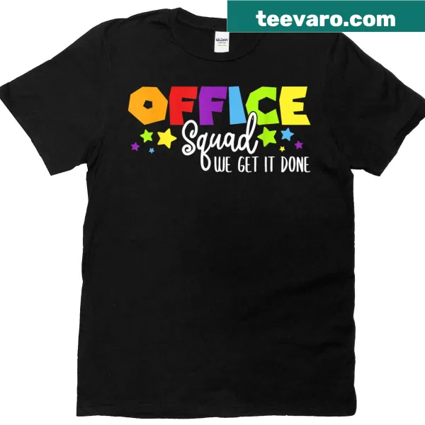 Back To School T-shirt with 'Office Squad We Get It Done' text