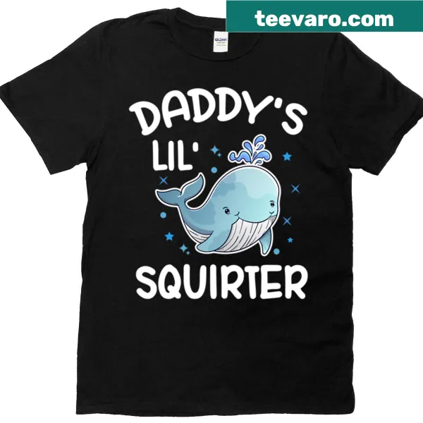 Whimsical whale graphic with the text 'Daddy's Lil Squirter' on T-shirt