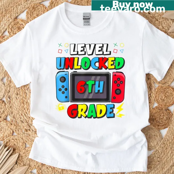 T-shirt with first day of 6th grade level unlocked graphic