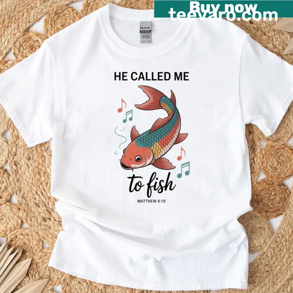 Faith-based fishing t-shirt with the phrase 'He Called Me To Fish'