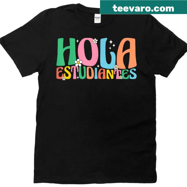 Bilingual t-shirt for Spanish teachers with 'Hola Estudiantes' graphic