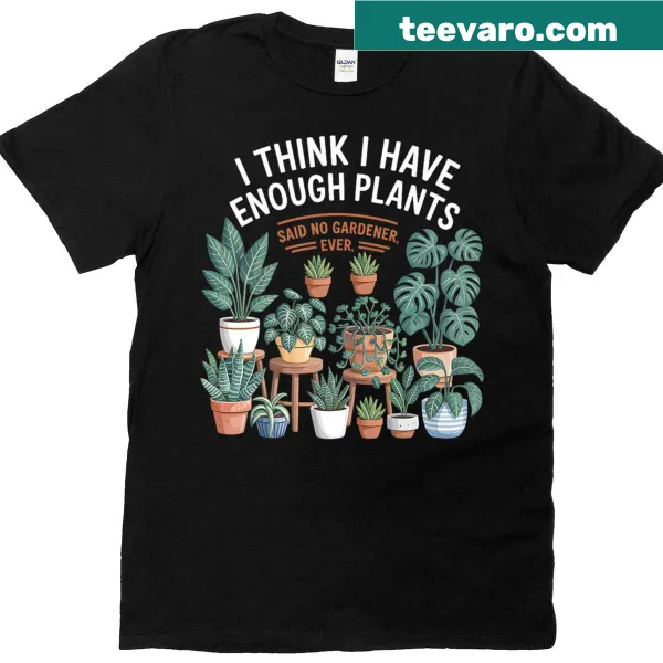 Humorous shirt for gardeners with sarcastic plant saying
