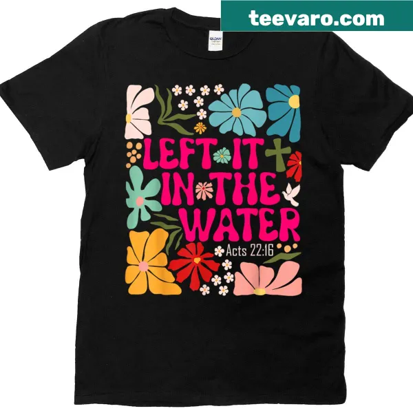 T-shirt with boho flower illustration and 'Left It In The Water' text