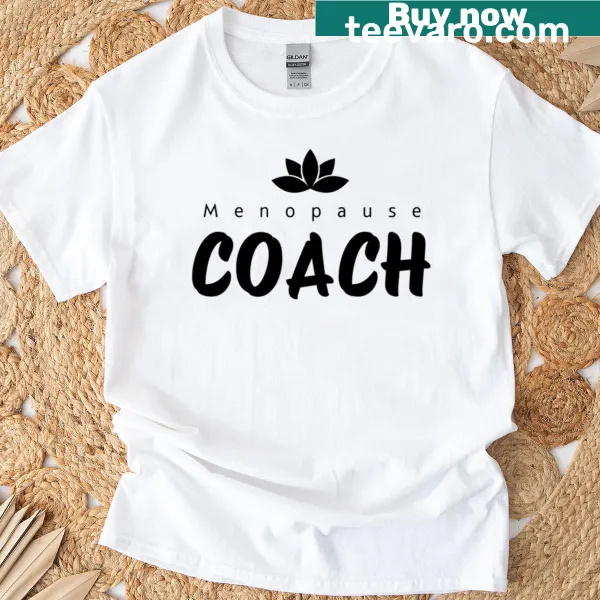 Typography T-shirt with 'Menopause Coach' text