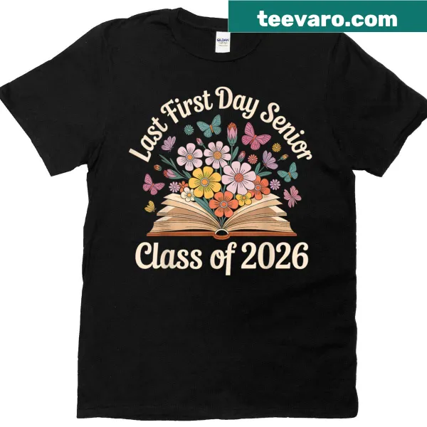 My Last First Day Senior 2026 graphic on a t-shirt