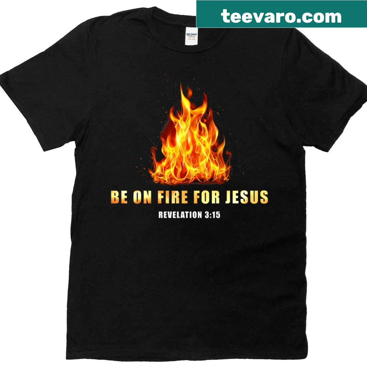 T-shirt with the phrase 'Revelation 3:15 Be On Fire For Jesus.' — on a men's t-shirt