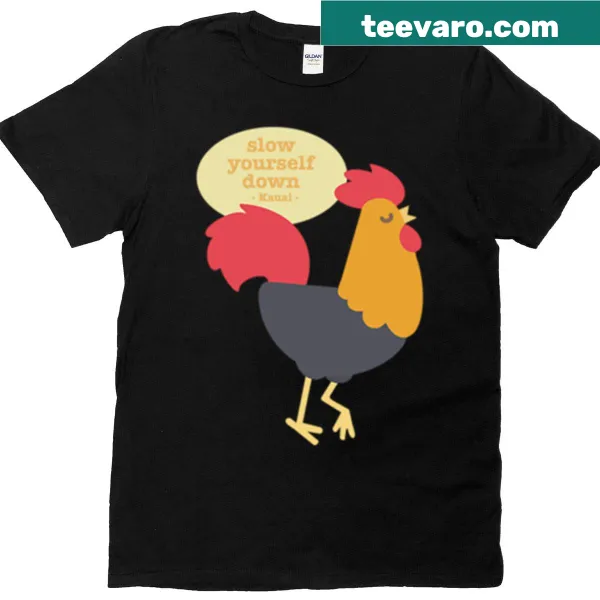 Illustration of a Kauai rooster on a t-shirt promoting a slower lifestyle